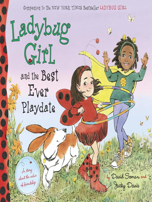Title details for Ladybug Girl and the Best Ever Playdate by David Soman - Wait list